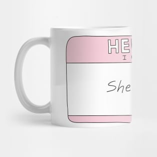 she/her pronouns Mug